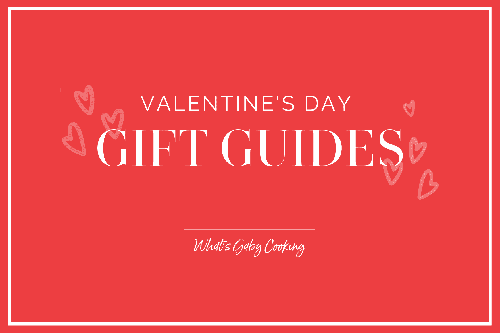 Valentine's Day Gift Guides